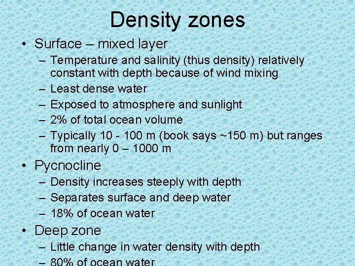 Density zones • Surface – mixed layer – Temperature and salinity (thus density) relatively Density zones • Surface – mixed layer – Temperature and salinity (thus density) relatively