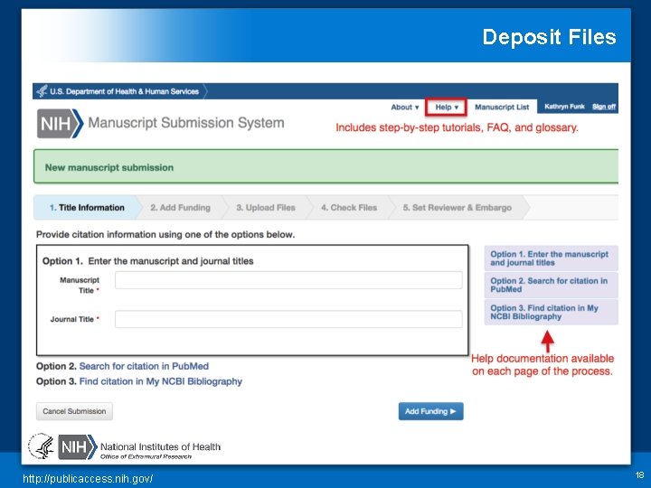 Deposit Files http: //publicaccess. nih. gov/ 18 
