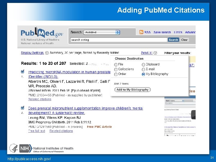 Adding Pub. Med Citations http: //publicaccess. nih. gov/ 31 