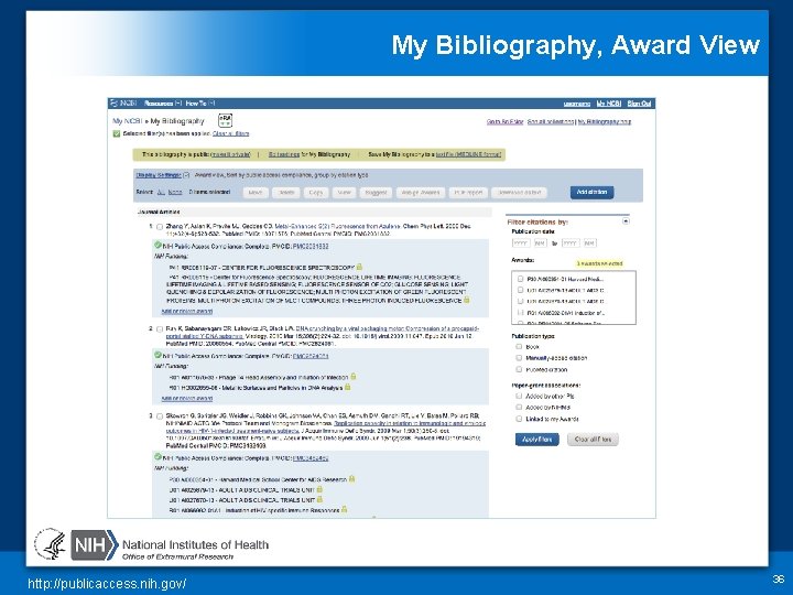 My Bibliography, Award View http: //publicaccess. nih. gov/ 36 