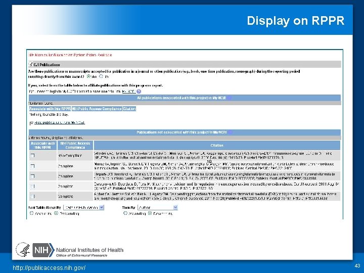 Display on RPPR 10 http: //publicaccess. nih. gov/ 43 