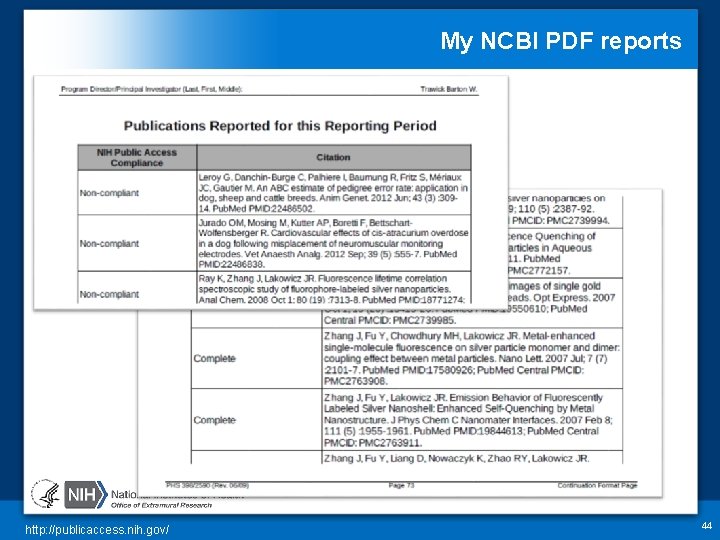 My NCBI PDF reports http: //publicaccess. nih. gov/ 44 