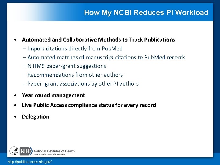 How My NCBI Reduces PI Workload • Automated and Collaborative Methods to Track Publications