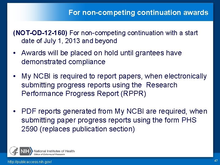 For non-competing continuation awards (NOT-OD-12 -160) For non-competing continuation with a start date of