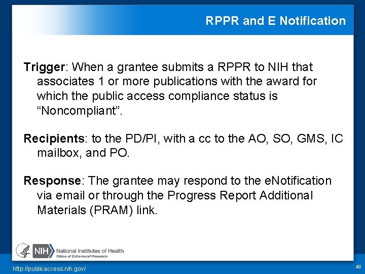 RPPR and E Notification Trigger: When a grantee submits a RPPR to NIH that