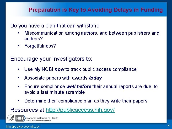 Preparation is Key to Avoiding Delays in Funding Do you have a plan that