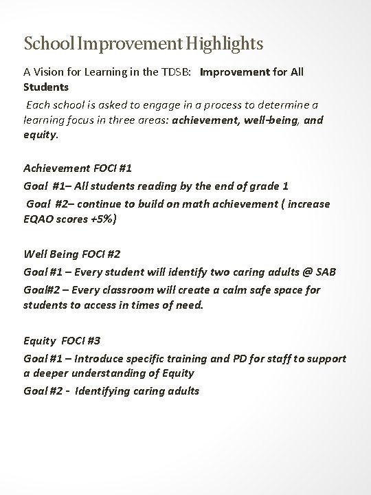 School Improvement Highlights A Vision for Learning in the TDSB: Improvement for All Students