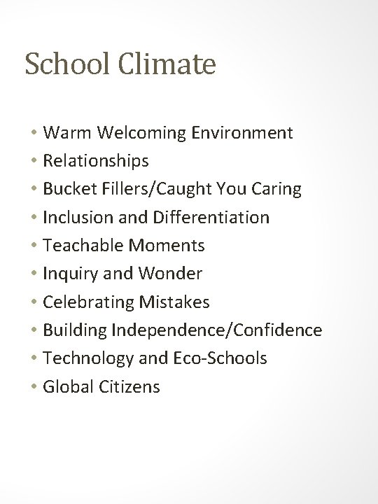 School Climate • Warm Welcoming Environment • Relationships • Bucket Fillers/Caught You Caring •