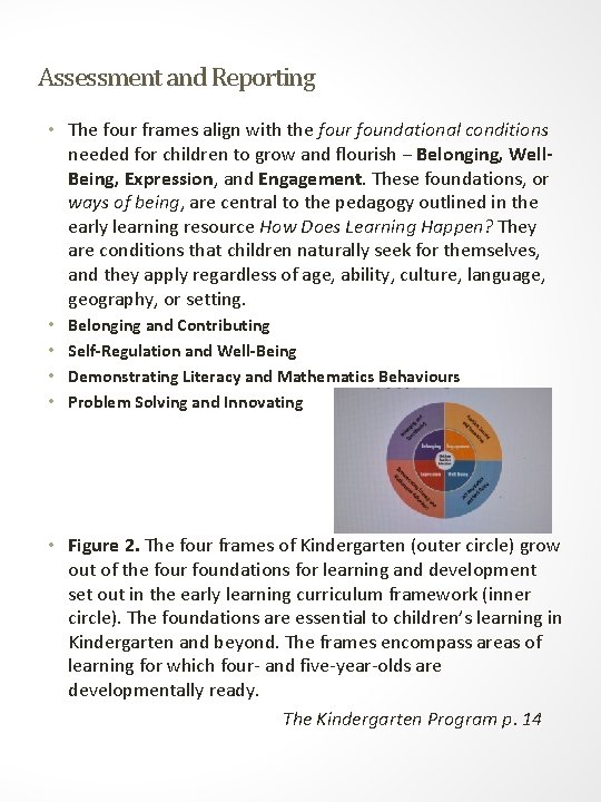 Assessment and Reporting • The four frames align with the four foundational conditions needed