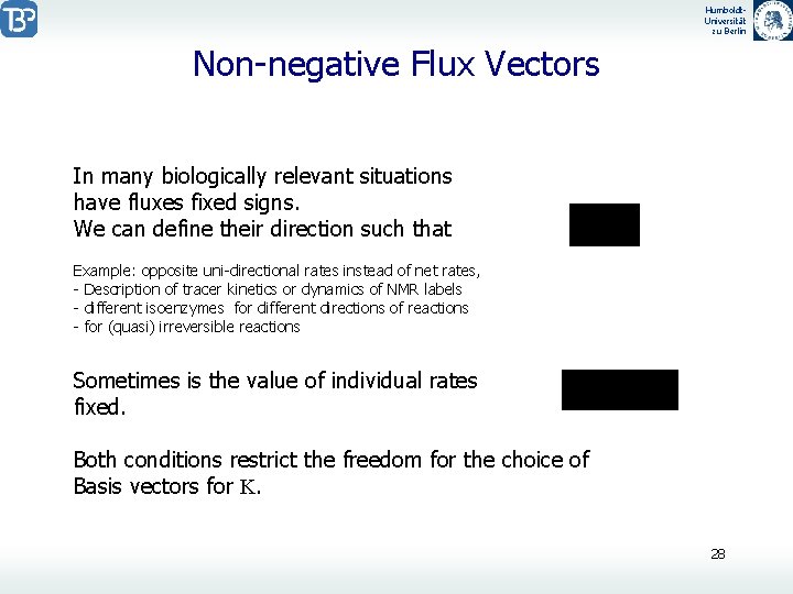 Humboldt. Universität zu Berlin Non-negative Flux Vectors In many biologically relevant situations have fluxes