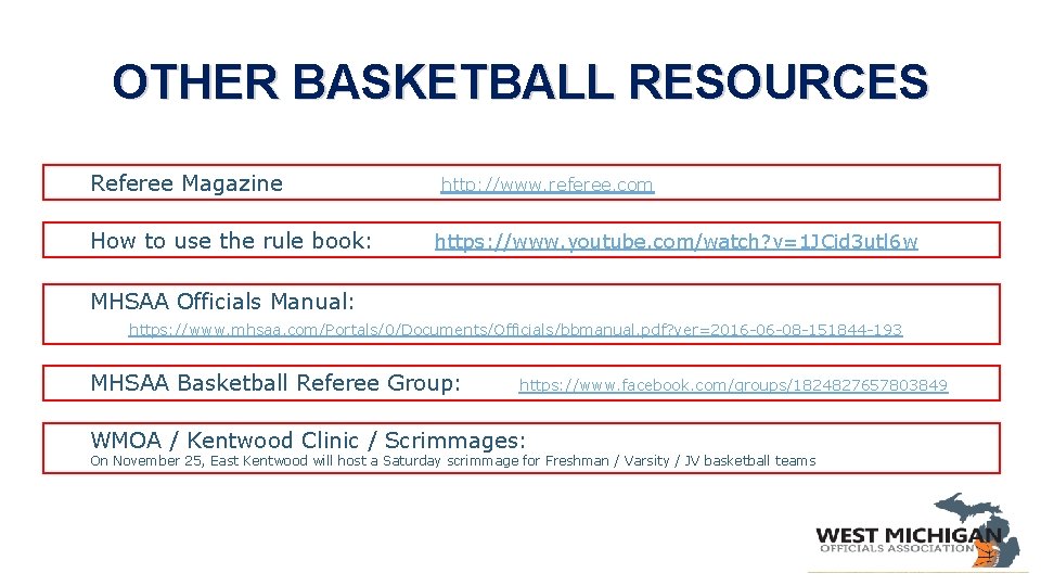 OTHER BASKETBALL RESOURCES Referee Magazine How to use the rule book: http: //www. referee.