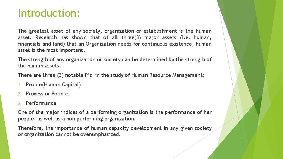 Introduction: The greatest asset of any society, organization or establishment is the human asset.