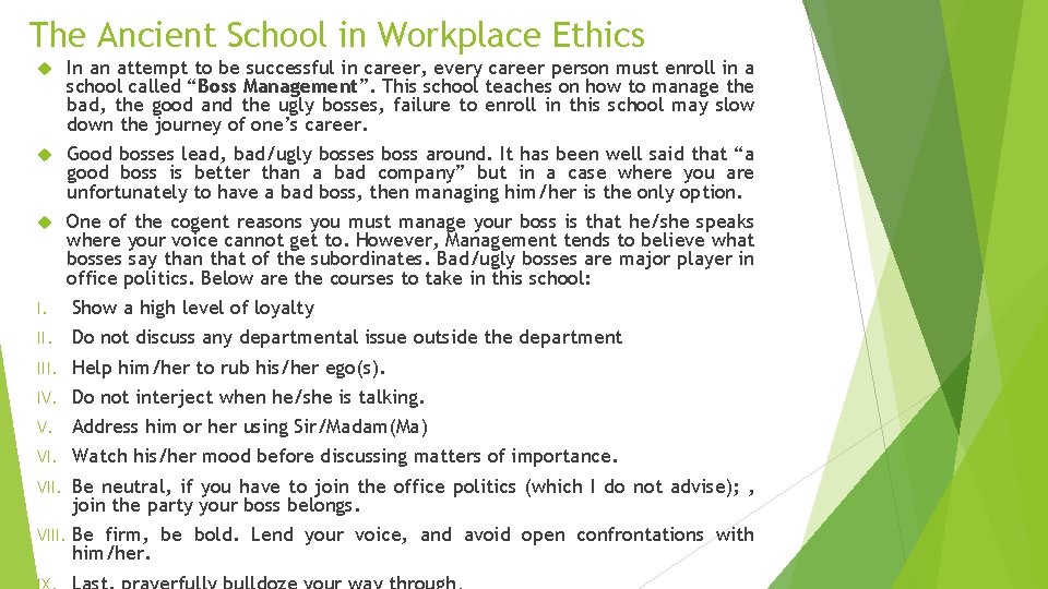 The Ancient School in Workplace Ethics In an attempt to be successful in career,
