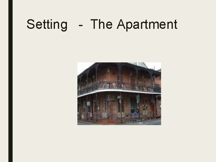 Setting - The Apartment 