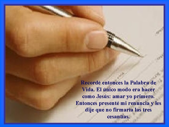 Recordé entonces la Palabra de Vida. El único modo era hacer como Jesús: amar