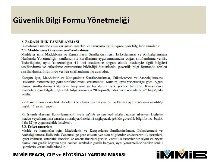 Güvenlik Bilgi Formu Yönetmeliği İMMİB REACH, CLP ve BİYOSİDAL YARDIM MASASI 