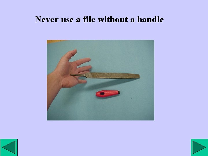 Never use a file without a handle 