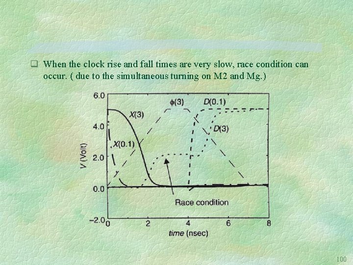 q When the clock rise and fall times are very slow, race condition can