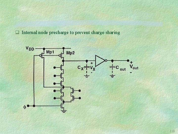 q Internal node precharge to prevent charge sharing 118 