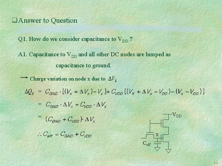 q. Answer to Question Q 1. How do we consider capacitance to VDD ?