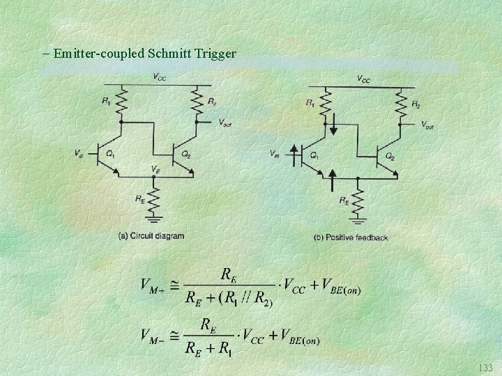  Emitter-coupled Schmitt Trigger 133 
