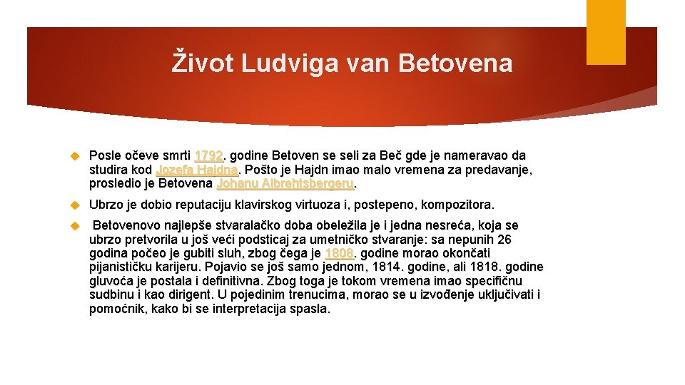 Život Ludviga van Betovena Posle očeve smrti 1792. godine Betoven se seli za Beč