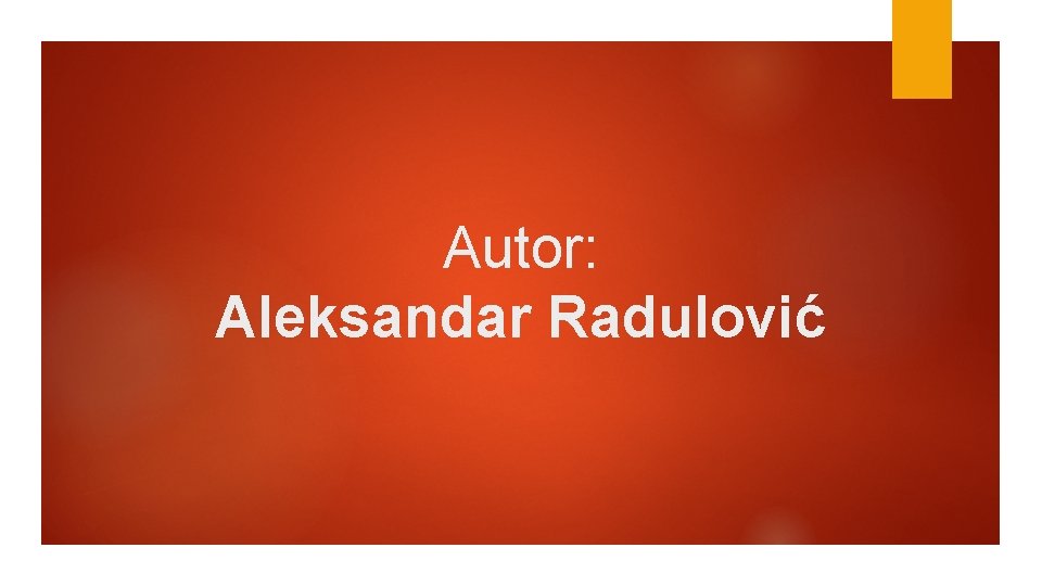 Autor: Aleksandar Radulović 