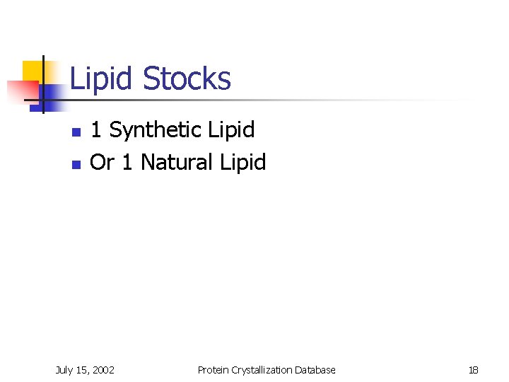 Lipid Stocks n n 1 Synthetic Lipid Or 1 Natural Lipid July 15, 2002