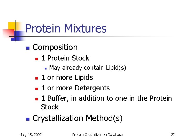 Protein Mixtures n Composition n 1 Protein Stock n n n May already contain