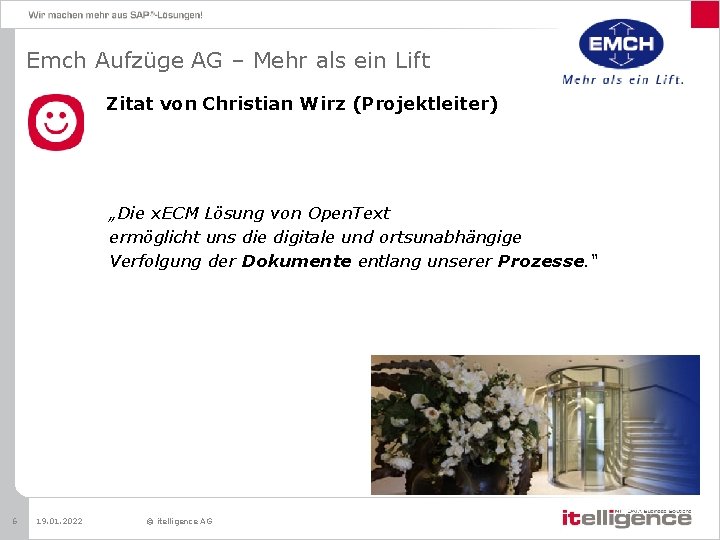 Emch Aufzüge AG – Mehr als ein Lift Zitat von Christian Wirz (Projektleiter) „Die