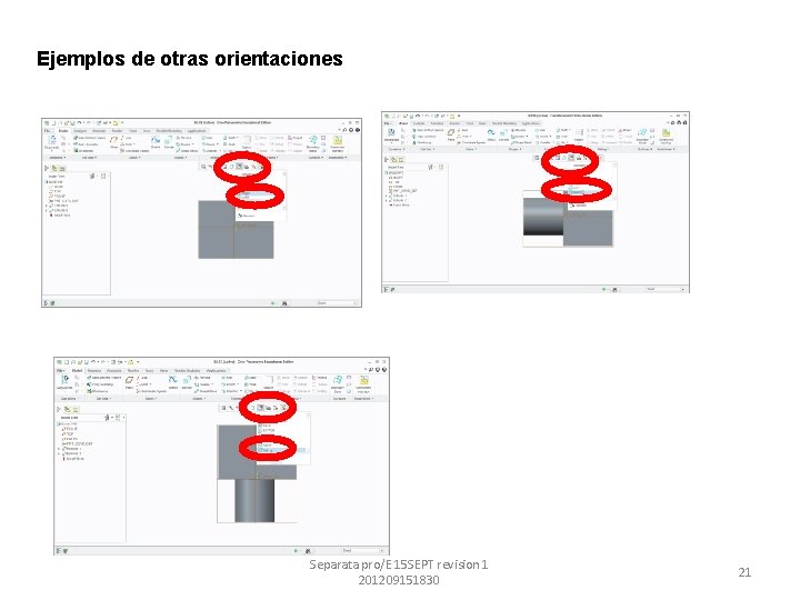 Ejemplos de otras orientaciones Separata pro/E 15 SEPT revision 1 201209151830 21 