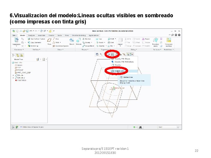 6. Visualizacion del modelo: Lineas ocultas visibles en sombreado (como impresas con tinta gris)