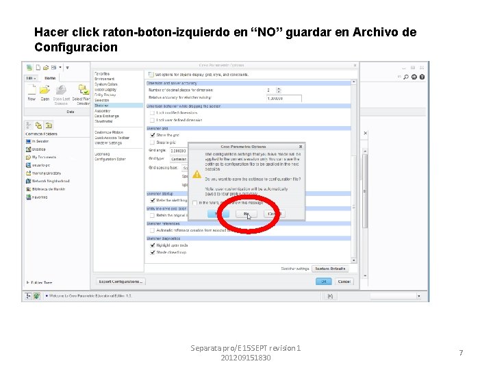 Hacer click raton-boton-izquierdo en “NO” guardar en Archivo de Configuracion Separata pro/E 15 SEPT