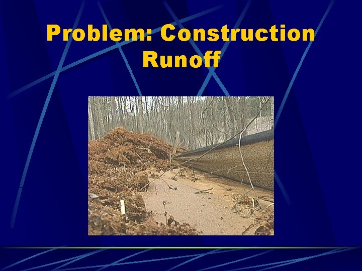 Problem: Construction Runoff 