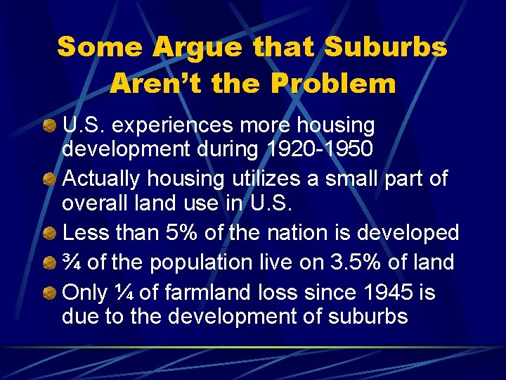 Some Argue that Suburbs Aren’t the Problem U. S. experiences more housing development during