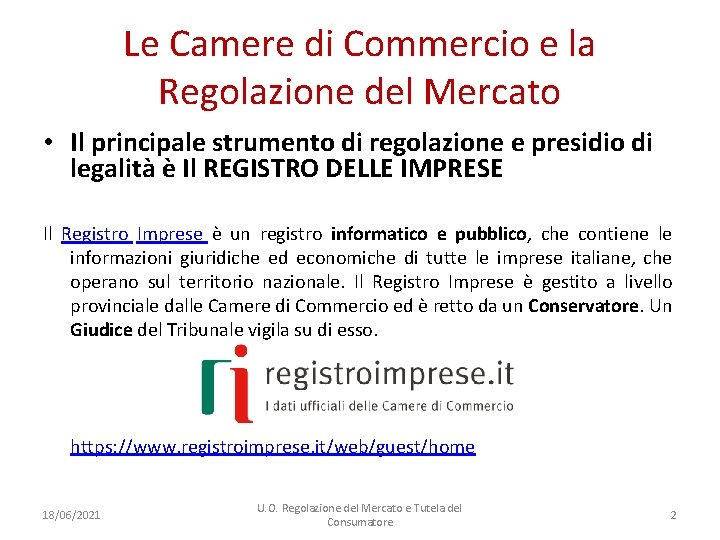 Le Camere di Commercio e la Regolazione del Mercato • Il principale strumento di