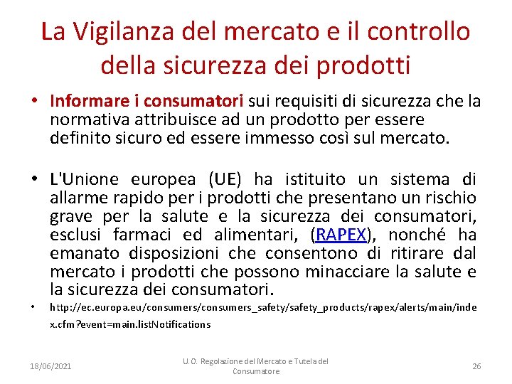 La Vigilanza del mercato e il controllo della sicurezza dei prodotti • Informare i