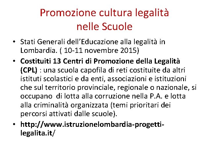 Promozione cultura legalità nelle Scuole • Stati Generali dell’Educazione alla legalità in Lombardia. (
