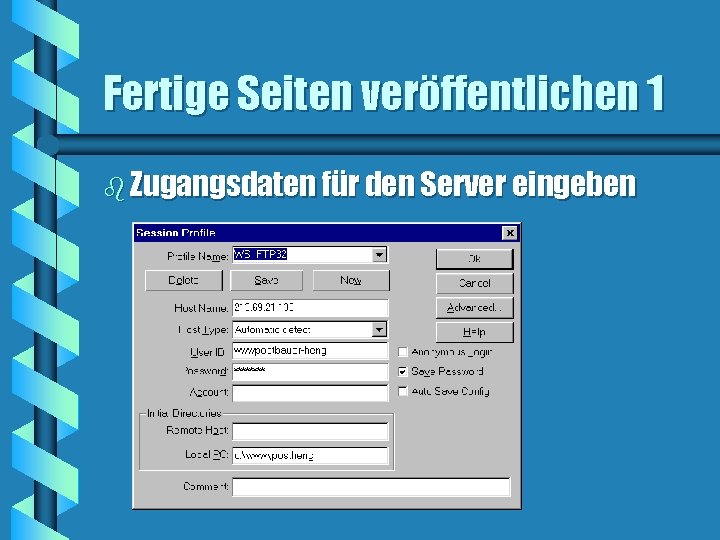 Fertige Seiten veröffentlichen 1 b Zugangsdaten für den Server eingeben 