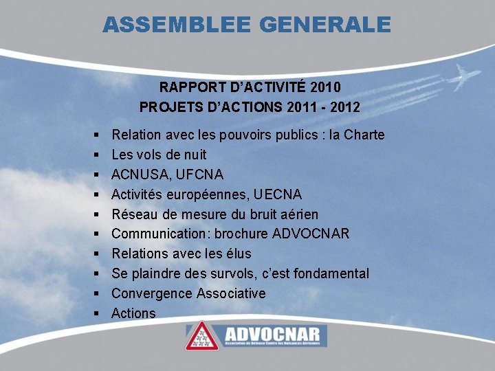 ASSEMBLEE GENERALE RAPPORT D’ACTIVITÉ 2010 PROJETS D’ACTIONS 2011 - 2012 § § § §