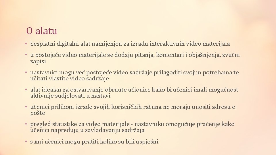 O alatu • besplatni digitalni alat namijenjen za izradu interaktivnih video materijala • u