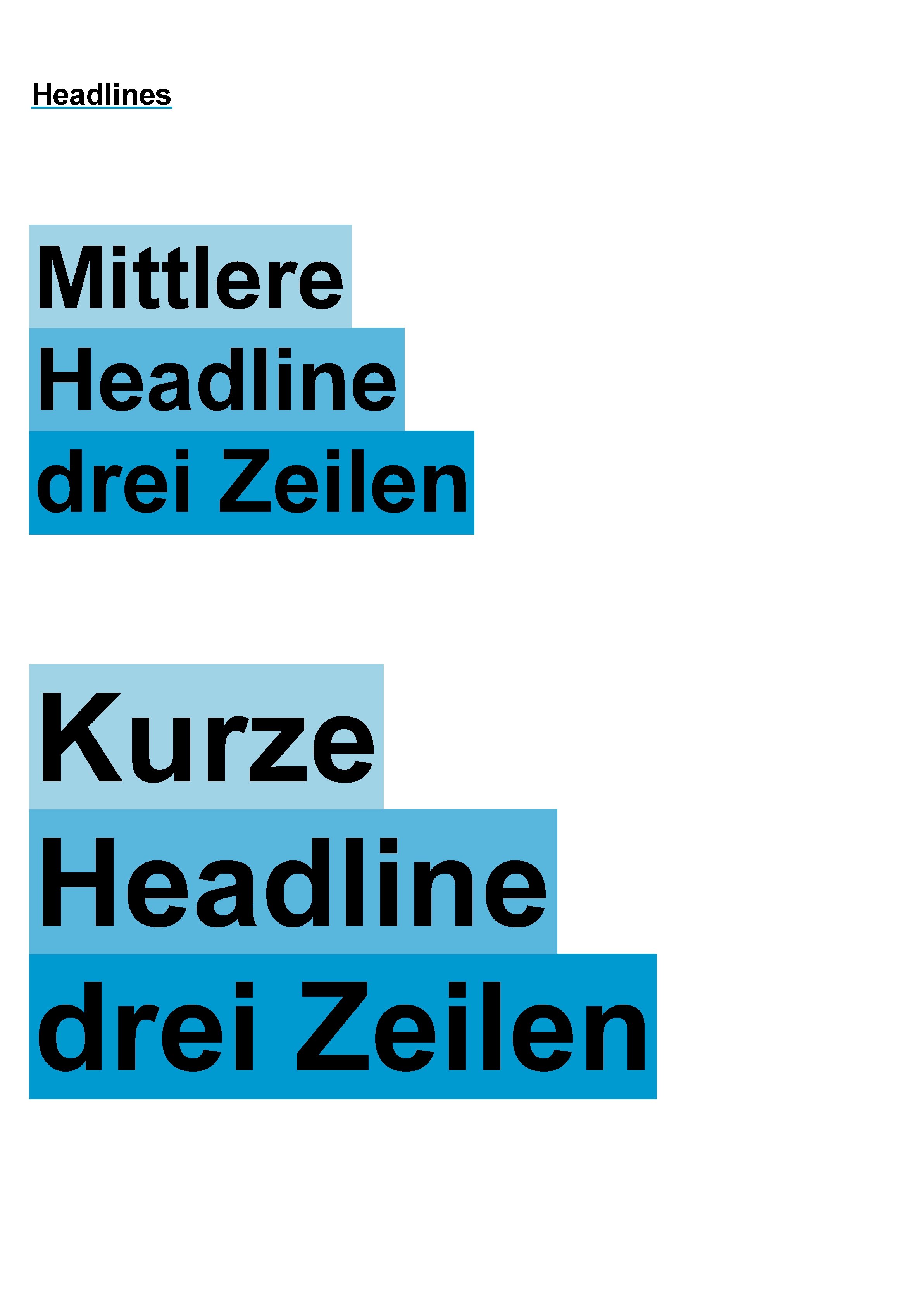 Headlines Mittlere Headline drei Zeilen Kurze Headline drei Zeilen 