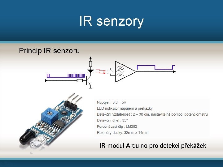 IR senzory Princip IR senzoru IR modul Arduino pro detekci překážek 