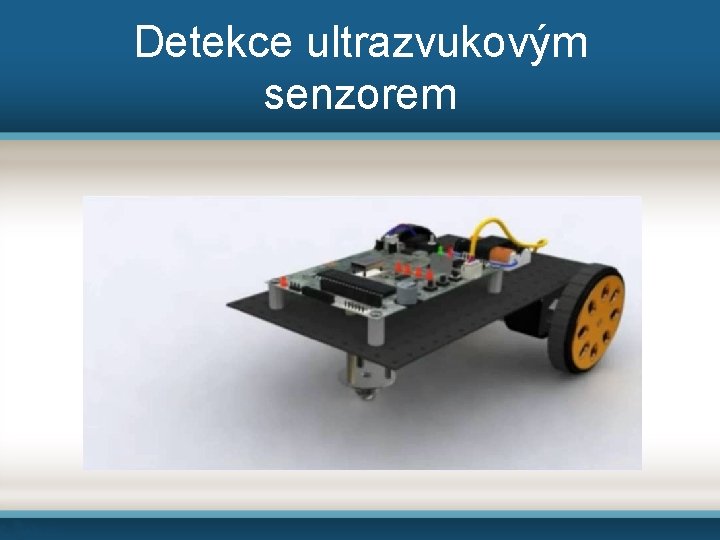 Detekce ultrazvukovým senzorem 