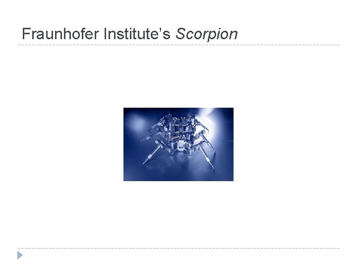 Fraunhofer Institute’s Scorpion 