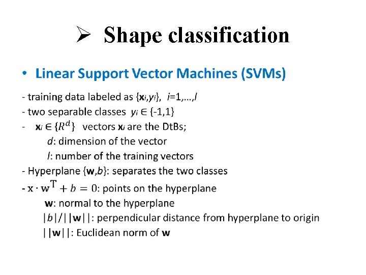 Ø Shape classification • 