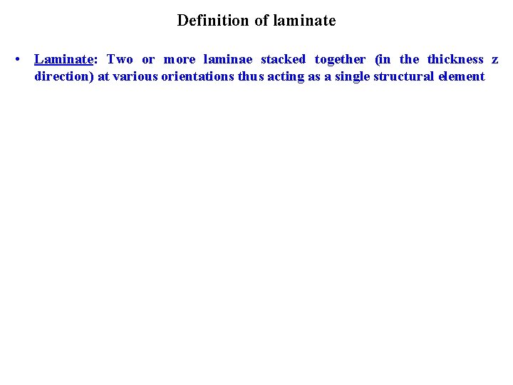 Macromechanical behavior of a laminate Classical lamination theory