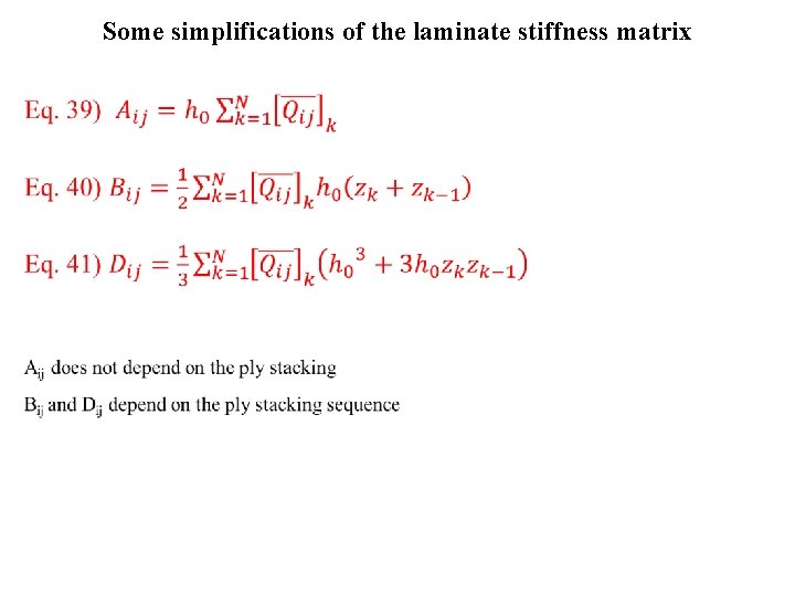 Some simplifications of the laminate stiffness matrix • 