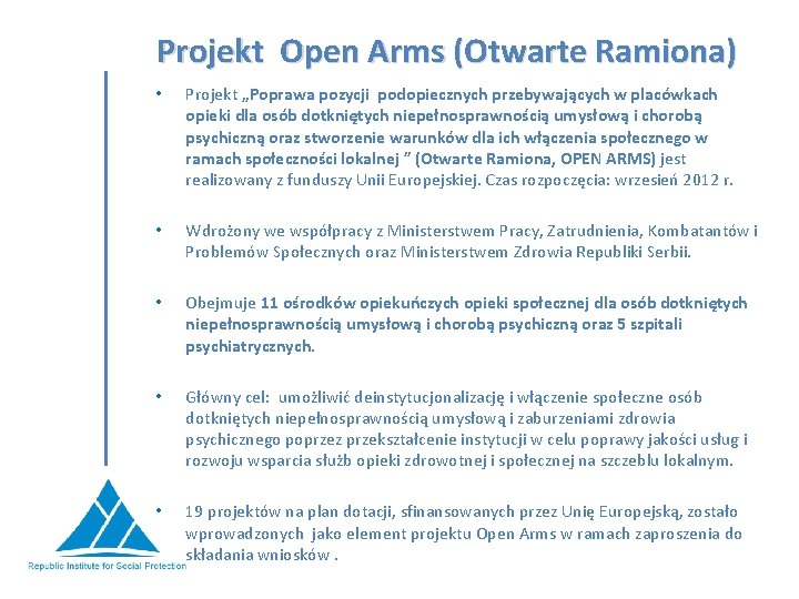 Projekt Open Arms (Otwarte Ramiona) • Projekt „Poprawa pozycji podopiecznych przebywających w placówkach opieki