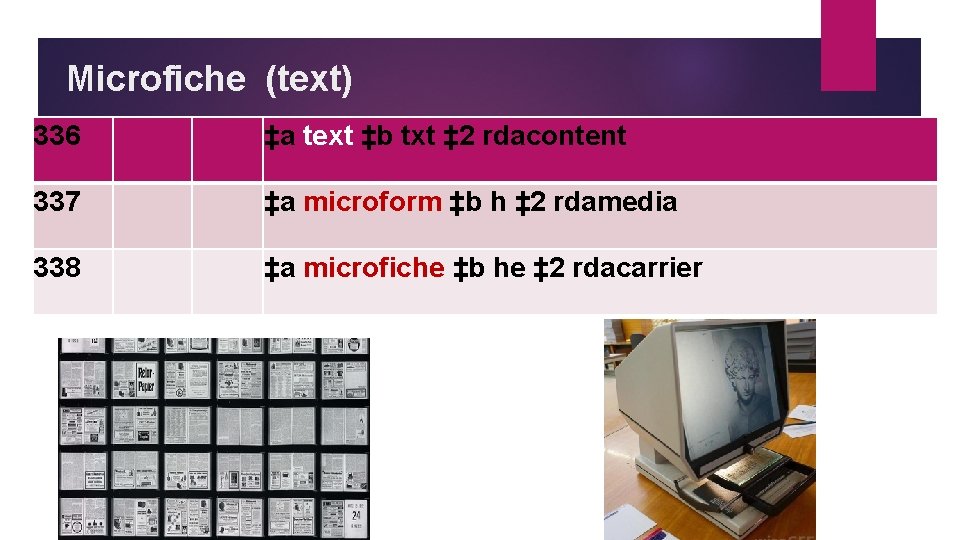 Microfiche (text) 336 ‡a text ‡b txt ‡ 2 rdacontent 337 ‡a microform ‡b